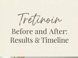 Tretinoin Before and After: Real Results, Timeline & Photos 2026 tretinoin cream tube with skincare products for before and after results