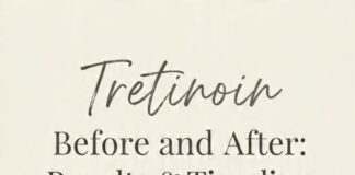 Tretinoin Before and After: Real Results, Timeline & Photos 2026 tretinoin cream tube with skincare products for before and after results